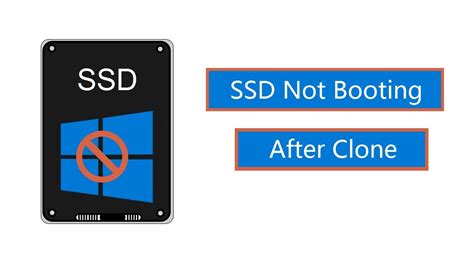 cannot boot after clone ssd|ssd not booting after cloning.